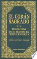 libro El Coran Sagrado Y La Traduccion De Su Sentido En Lengua Espanola (spanish Qur An With Arabic Text)